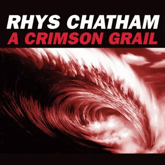 A Crimson Grail (Version for 200 Guitars) by Rhys Chatham