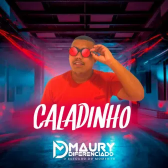 Caladinho by Maury Diferenciado