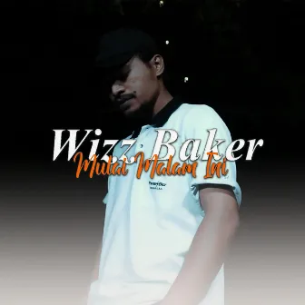 Mulai Malam Ini by Wizz Baker