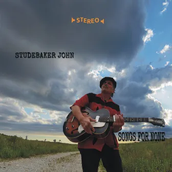 Songs for None by Studebaker John