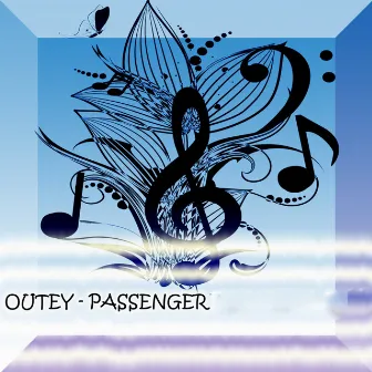 Passenger by Outey