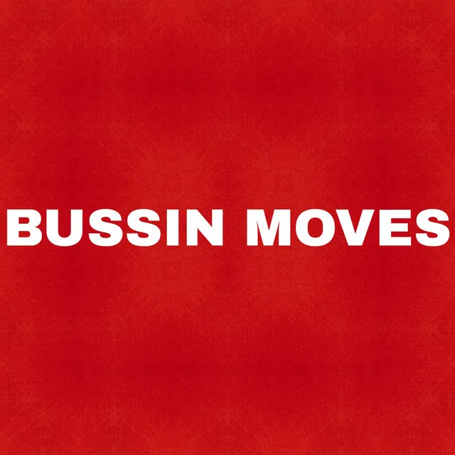 Bussin Moves (Freestyle)