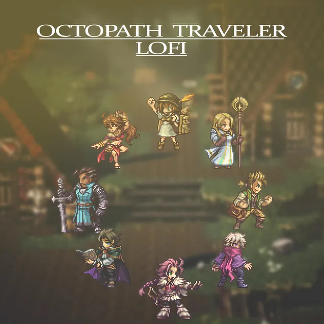 Octopath Traveler Lofi