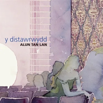 Distawrwydd by Alun Tan Lan