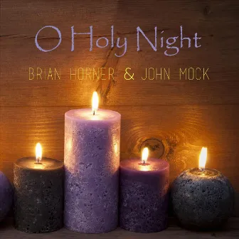 O Holy Night by John Mock