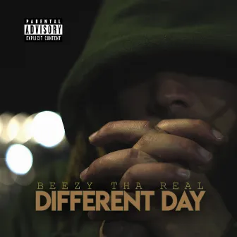 Different Day by Beezy tha Real