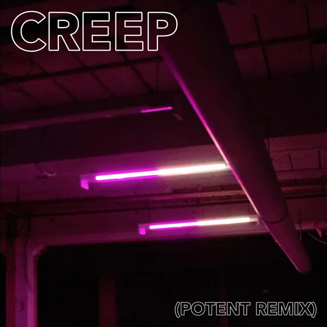 Creep - Potent Remix