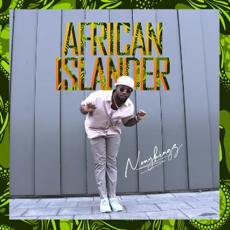 African Islander by NonyKingz