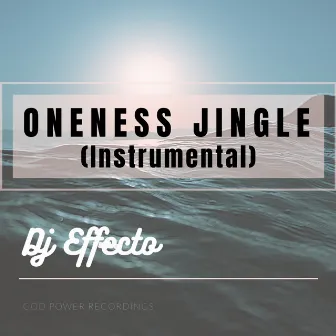 Oneness Jingle (Instrumental) by Dj Effecto