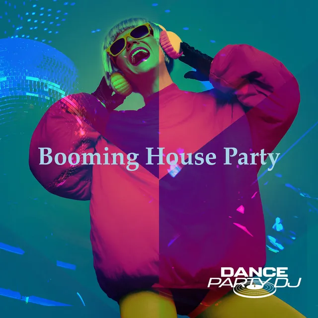 Booming House Party