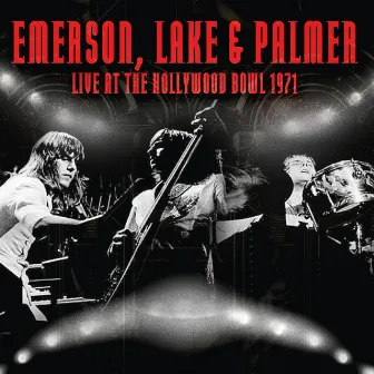 Live At The Hollywood Bowl 1971 by Emerson, Lake & Palmer