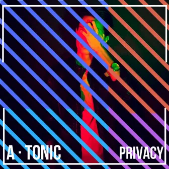 Privacy by A · Tonic