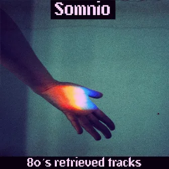 80's Retrieved Tracks by Somnio