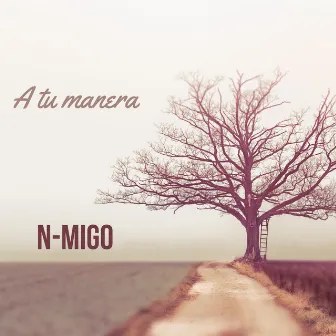 A tu manera by N-migo