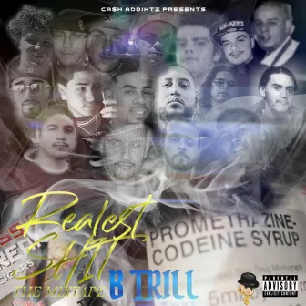 Realest Shit The Mixtape by B Trill