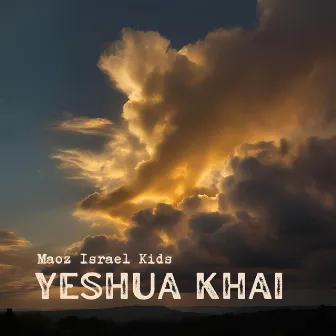 Yeshua Khai by Maoz Israel Kids