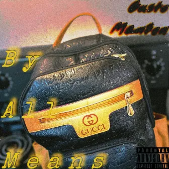 B.A.M (By All Means) by Gusto Man$on