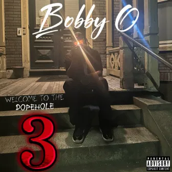 Welcome to the DopeHole 3 by Bobby O