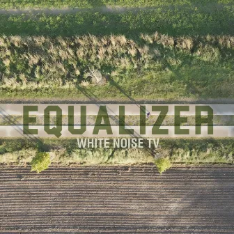 Equalizer by White Noise TV