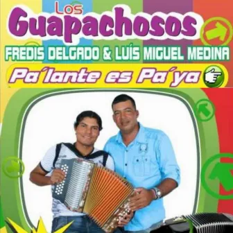 Palante Es Paya by Los Guapachosos