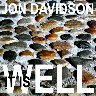 It Is Well by Jon Davidson