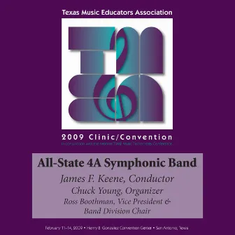 2009 Texas Music Educators Association (TMEA): All-State 4A Symphonic Band by James F. Keene