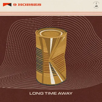 Long Time Away by 9 Horses