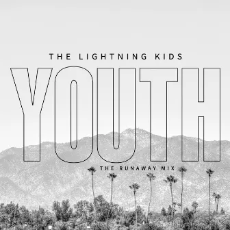 Youth (The Runaway Mix) by The Lightning Kids