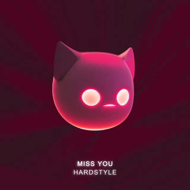 MISS YOU - HARDSTYLE