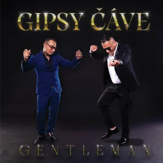 Gentleman by Gipsy Čáve