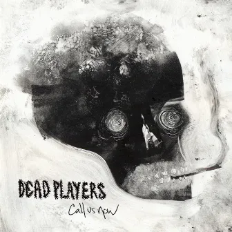 Call Us Now by Dead Players