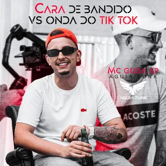 Cara de Bandido Vs Onda do Tik Tok by Dj Ryuh oficial