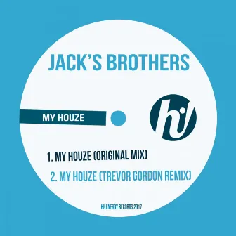 My Houze by Jack's Brothers