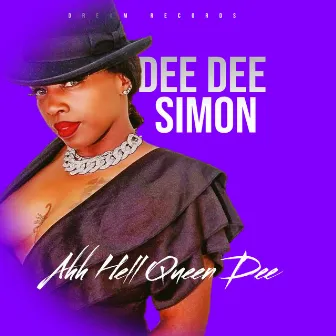 Ahh Hell Queen Dee by Dee Dee Simon