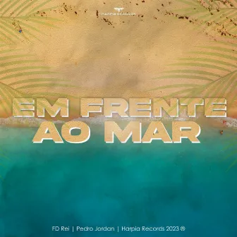 Em Frente Ao Mar by FD REI