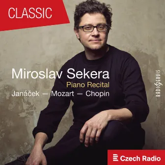 Piano Recital: Miroslav Sekera (Janáček, Mozart, Chopin) by Miroslav Sekera