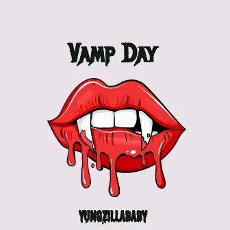 Vamp Day by Yungzillababy