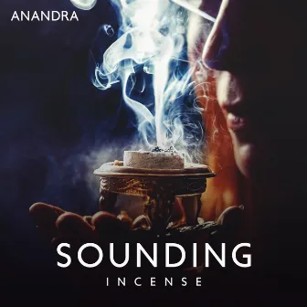 Sounding Incense: Instrumental Nature Sounds, Serenity and Balance, Meditation for Your Soul by NovaVision