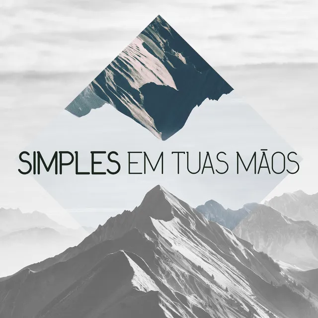 Simples em Tuas Mãos