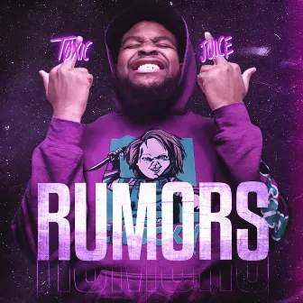 Rumors by Toxic Juice