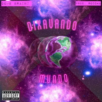 Dixavando o Mundo by Dope Brainz