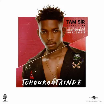 Tchoukoutaindé by Tam Sir