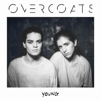 YOUNG by Overcoats