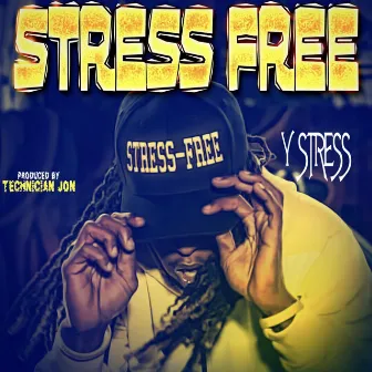 Stress Free by YStress