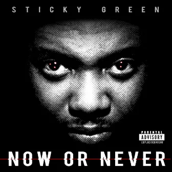 Now or Never by Sticky Green