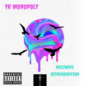 MaliWave Reincarnation by YK Monopoly