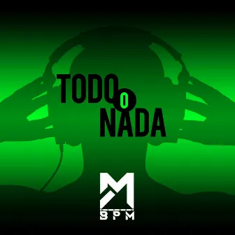 TODO O NADA by MeysonBPM