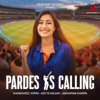 Pardes Is Calling by Aditya Kalway