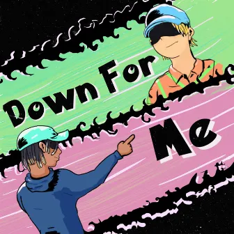 Down For Me by Wolfman Longarm