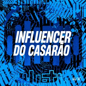 Influencer do Casarão by Mc E.R